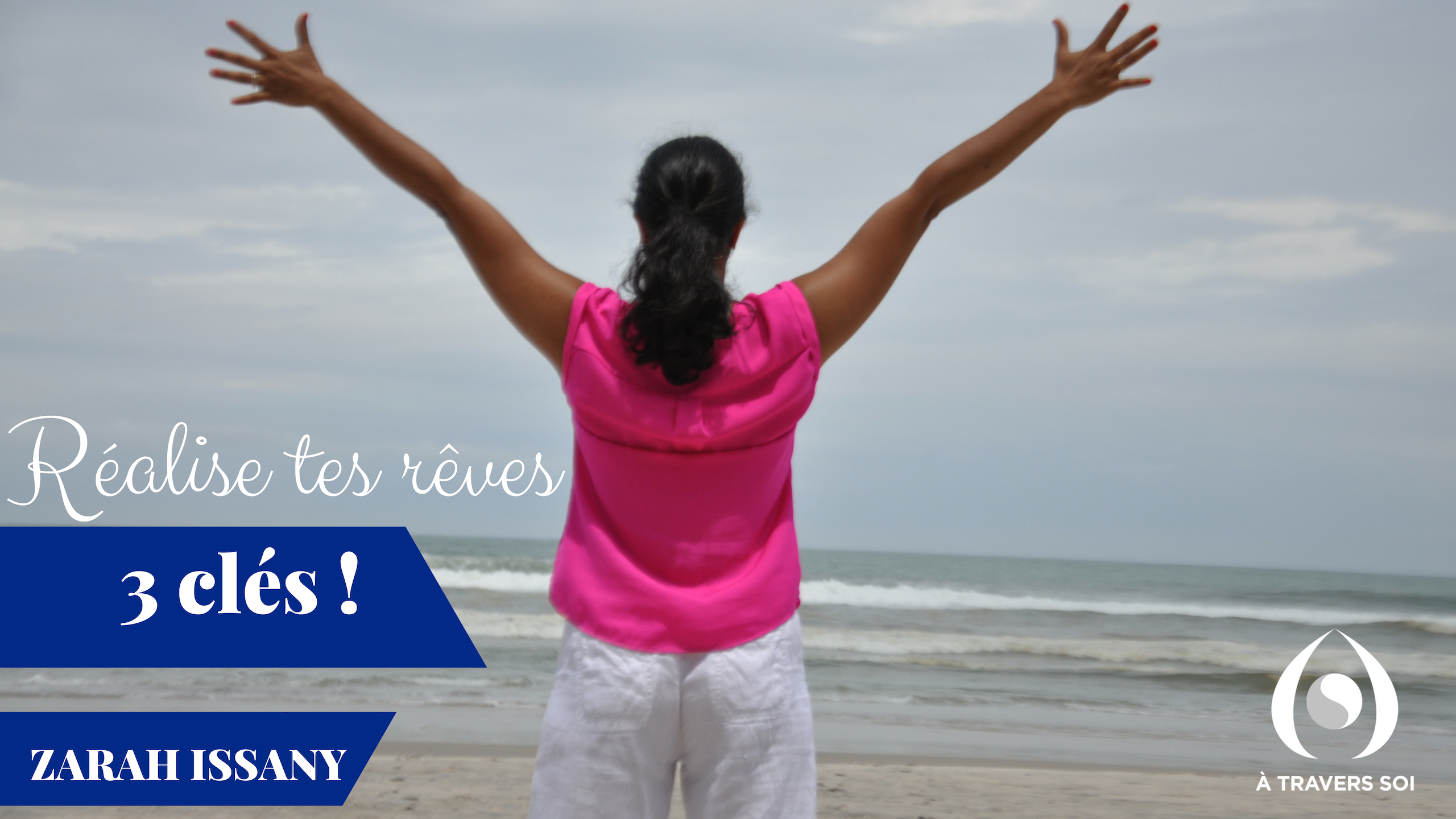 Réalise tes rêves